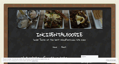 Desktop Screenshot of incidentalfoodie.com